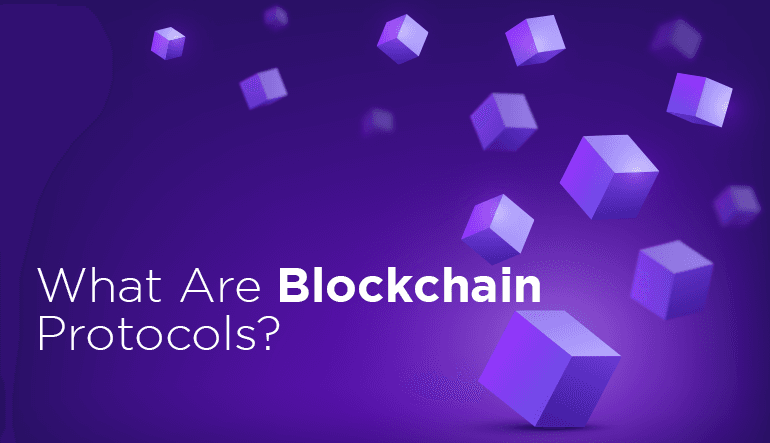 What Are Blockchain Protocols?